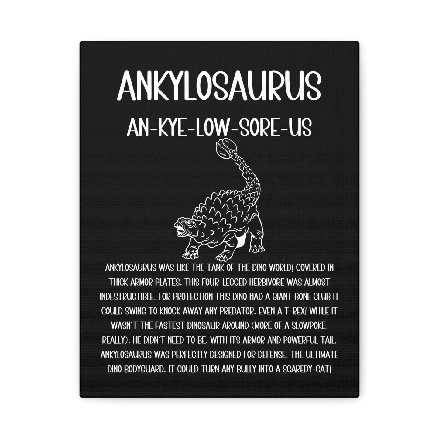 Defensive Ankylosaurus Vertical Matte Canvas Black, Stretched, 1.25" Amazing Gift for the Dino Lover in your life