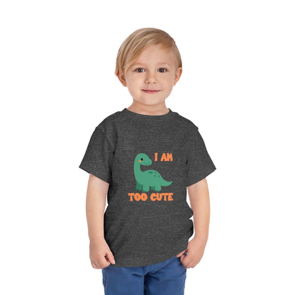 I AM TOO CUTE Toddler Size T-Shirt for kids who love dinosaurs
