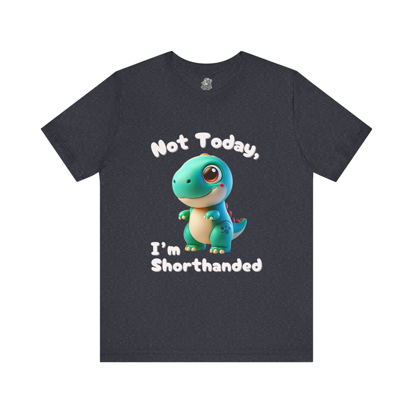 Cute Blue Not Today, I’m Shorthanded T-Shirt – Cute & Funny Dino Design for All Ages