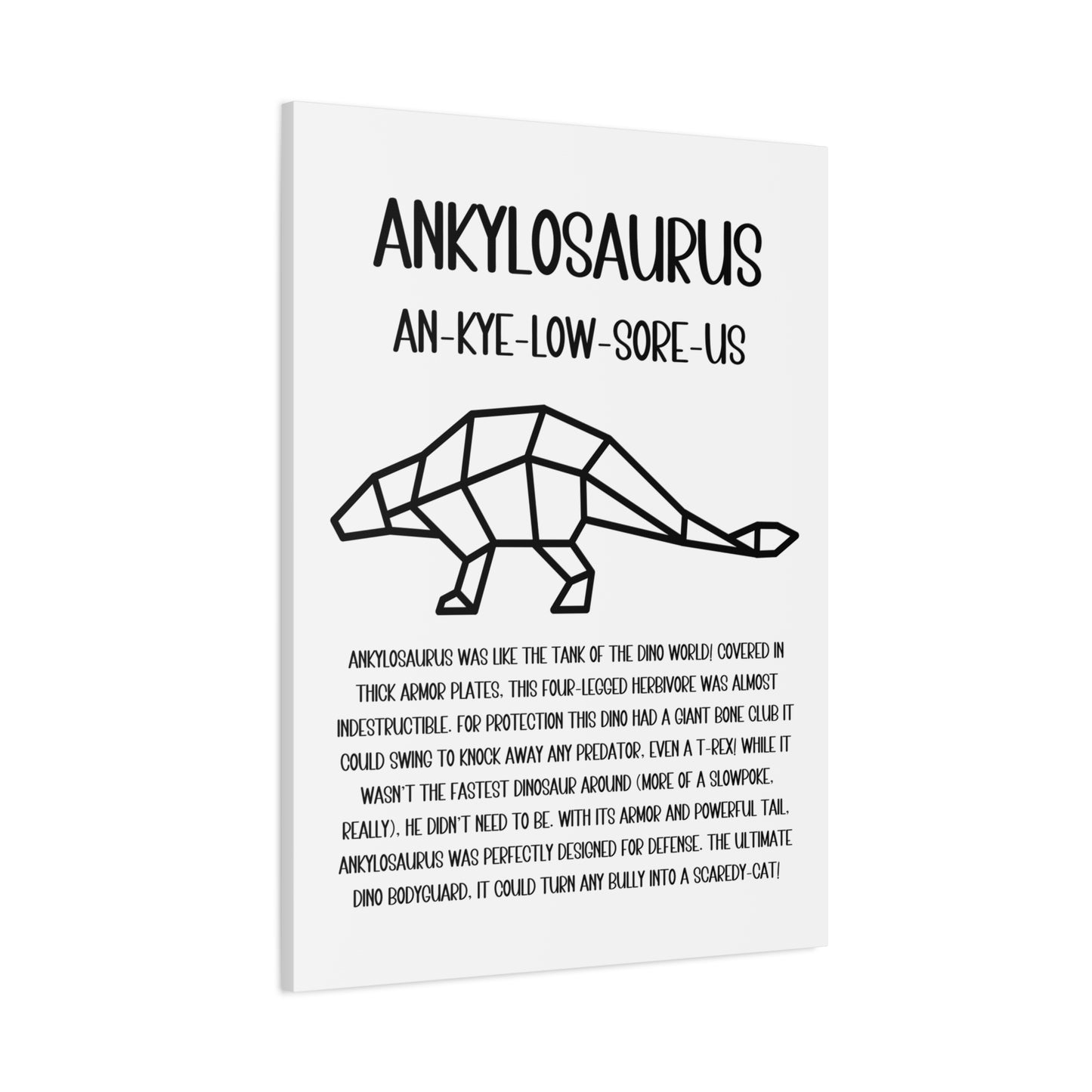 Polygon Outlined Ankylosaurus Vertical Matte Canvas White, Stretched, 1.25" Amazing Gift for the Dino Lover in your life