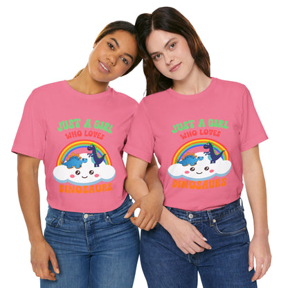 Just a Girl Who Loves Dinosaurs Unisex T-Shirt – Adorable Rainbow, Kawaii Cloud, and Fun Cartoon Dino Design