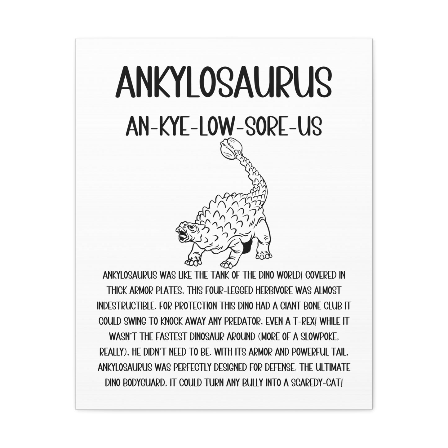 Defensive Ankylosaurus Vertical Matte Canvas White, Stretched, 1.25" Amazing Gift for the Dino Lover in your life