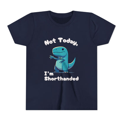 Bluey Not Today, Im Shorthanded Youth Size T-Shirt Stem Tweens and Teens who Love Dinosaurs Tshirts