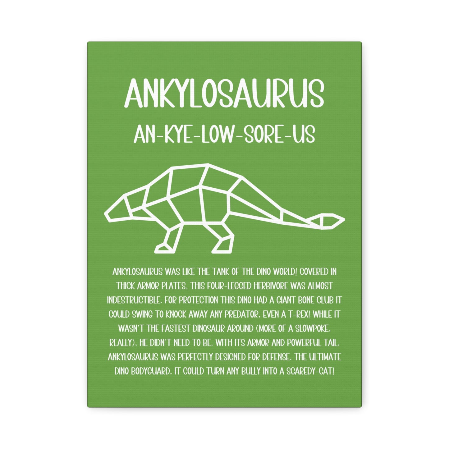 Polygon Outlined Ankylosaurus Vertical Matte Canvas Green, Stretched, 1.25" Amazing Gift for the Dino Lover in your life