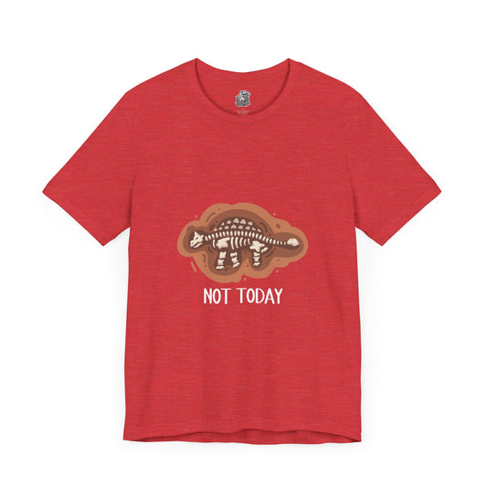 Ankylosaurus Not Today Graphic - Unisex Jersey Short Sleeve Tee Super Comfy Dino T-Shirt Gift