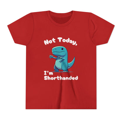 Bluey Not Today, Im Shorthanded Youth Size T-Shirt Stem Tweens and Teens who Love Dinosaurs Tshirts
