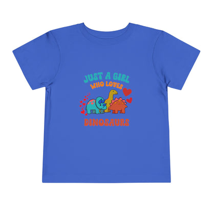 Just a Girl Who Loves Dinosaurs Toddler Size T-Shirt Stem children who Love Dinosaurs Tshirts