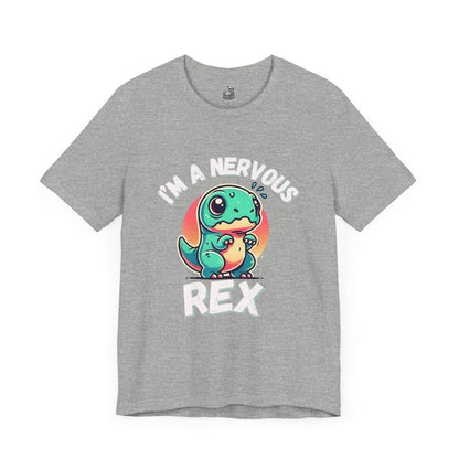 I’m a Nervous Rex Unisex T-Shirt – Cute & Funny Dinosaur Design for Dino Lovers