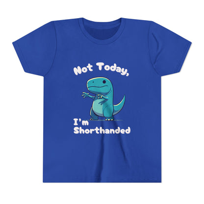 Bluey Not Today, Im Shorthanded Youth Size T-Shirt Stem Tweens and Teens who Love Dinosaurs Tshirts