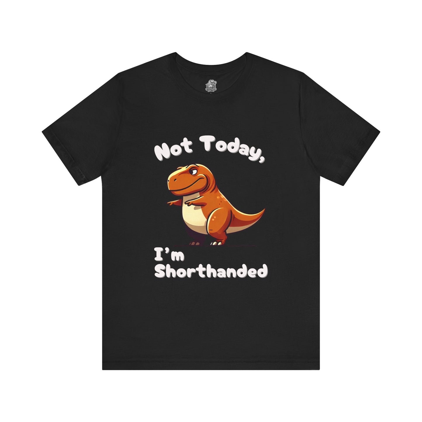 Not Today, I’m Shorthanded Unisex T-Shirt – Witty & Adorable Orange T-Rex Design