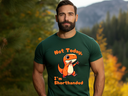 Orange Not Today, Im Shorthanded General Fit Short Sleeve Tee Stem for Adults , inner children and teens who Love Dinosaurs tshirts T-Shirt