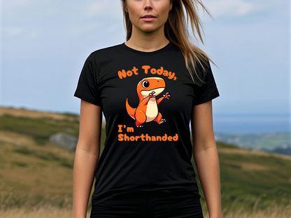 Orange Not Today, Im Shorthanded Womens fit Short Sleeve Tee Stem for Women and Girls who Love Dinosaurs tshirts T-Shirt