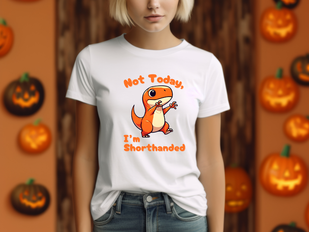 Orange Not Today, Im Shorthanded Womens fit Short Sleeve Tee Stem for Women and Girls who Love Dinosaurs tshirts T-Shirt