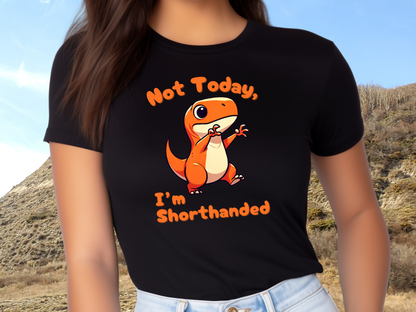Orange Not Today, Im Shorthanded Womens fit Short Sleeve Tee Stem for Women and Girls who Love Dinosaurs tshirts T-Shirt