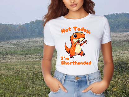 Orange Not Today, Im Shorthanded Womens fit Short Sleeve Tee Stem for Women and Girls who Love Dinosaurs tshirts T-Shirt