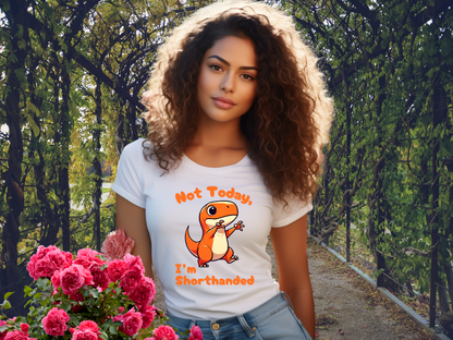 Orange Not Today, Im Shorthanded Womens fit Short Sleeve Tee Stem for Women and Girls who Love Dinosaurs tshirts T-Shirt