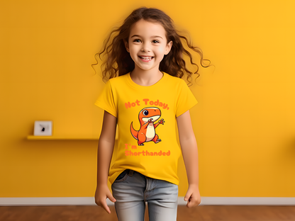 Orange Not Today, Im Shorthanded Toddler Size T-Shirt Stem children who Love Dinosaurs Tshirts