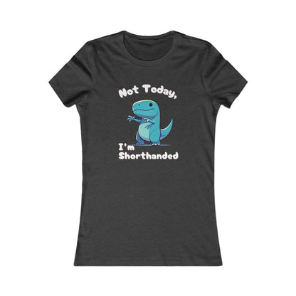 Bluey Not Today, Im Shorthanded Womens fit Short Sleeve Tee Stem for Women and Girls who Love Dinosaurs tshirts T-Shirt