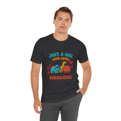 Retro - Just a Girl Who Loves Dinosaurs Unisex T-Shirt – Perfect for Dino Enthusiasts