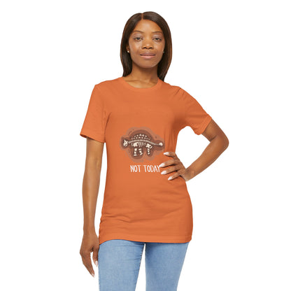 Ankylosaurus Not Today Graphic - Unisex Jersey Short Sleeve Tee Super Comfy Dino T-Shirt Gift