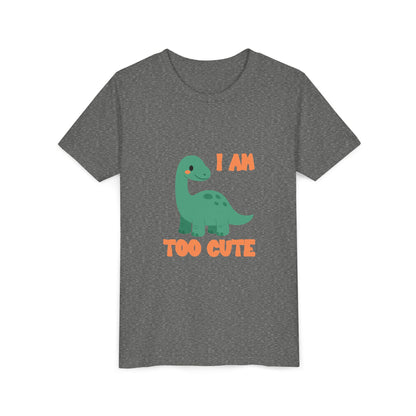 I AM TOO CUTE  Youth Size T-Shirt for kids who love dinosaurs