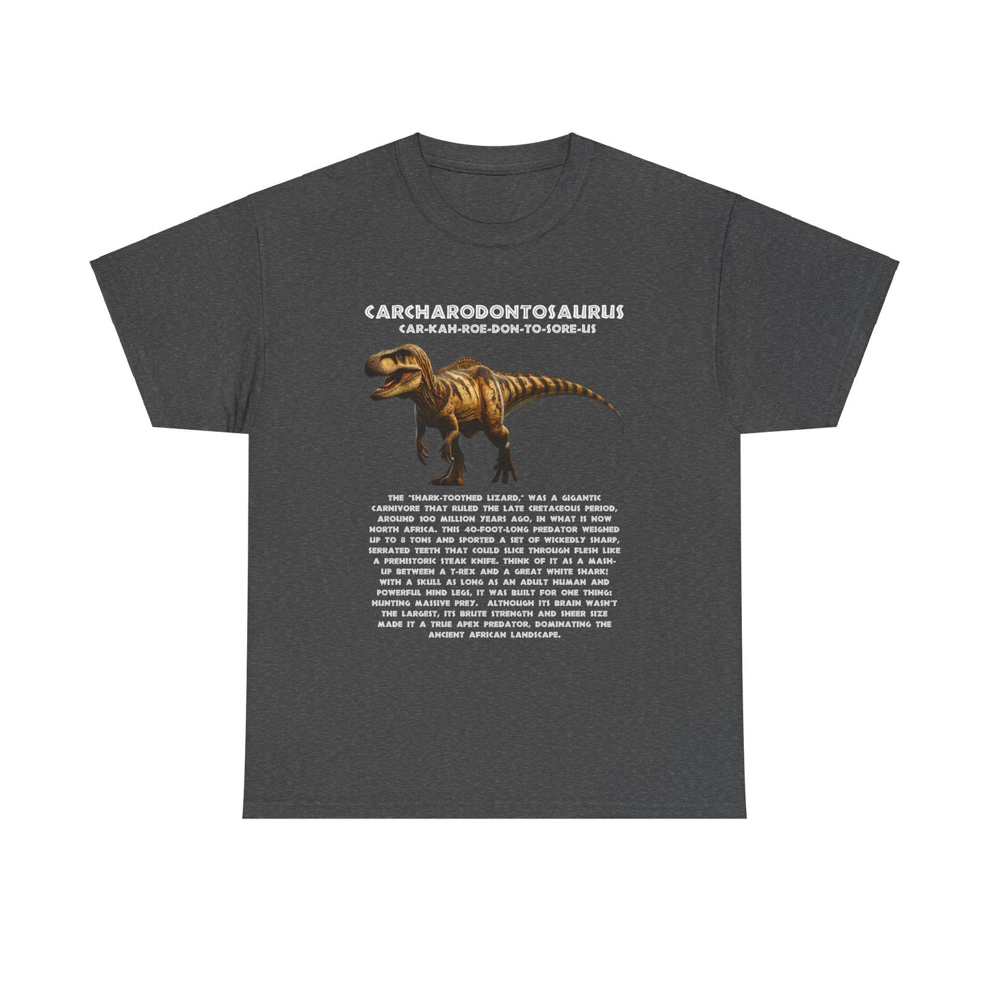 Jurassic Style - Carcharodontosaurus Dinosaur Unisex Heavy Cotton Tee