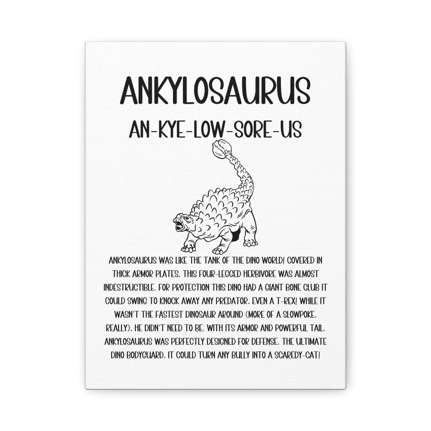 Defensive Ankylosaurus Vertical Matte Canvas White, Stretched, 1.25" Amazing Gift for the Dino Lover in your life