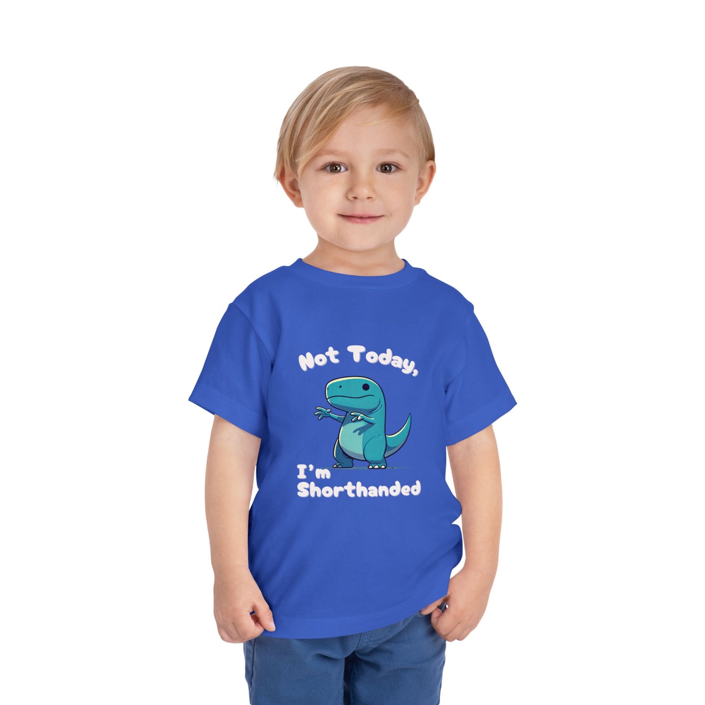 Bluey Not Today, Im Shorthanded Toddler Size T-Shirt Stem children who Love Dinosaurs Tshirts