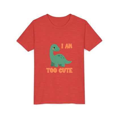 I AM TOO CUTE  Youth Size T-Shirt for kids who love dinosaurs