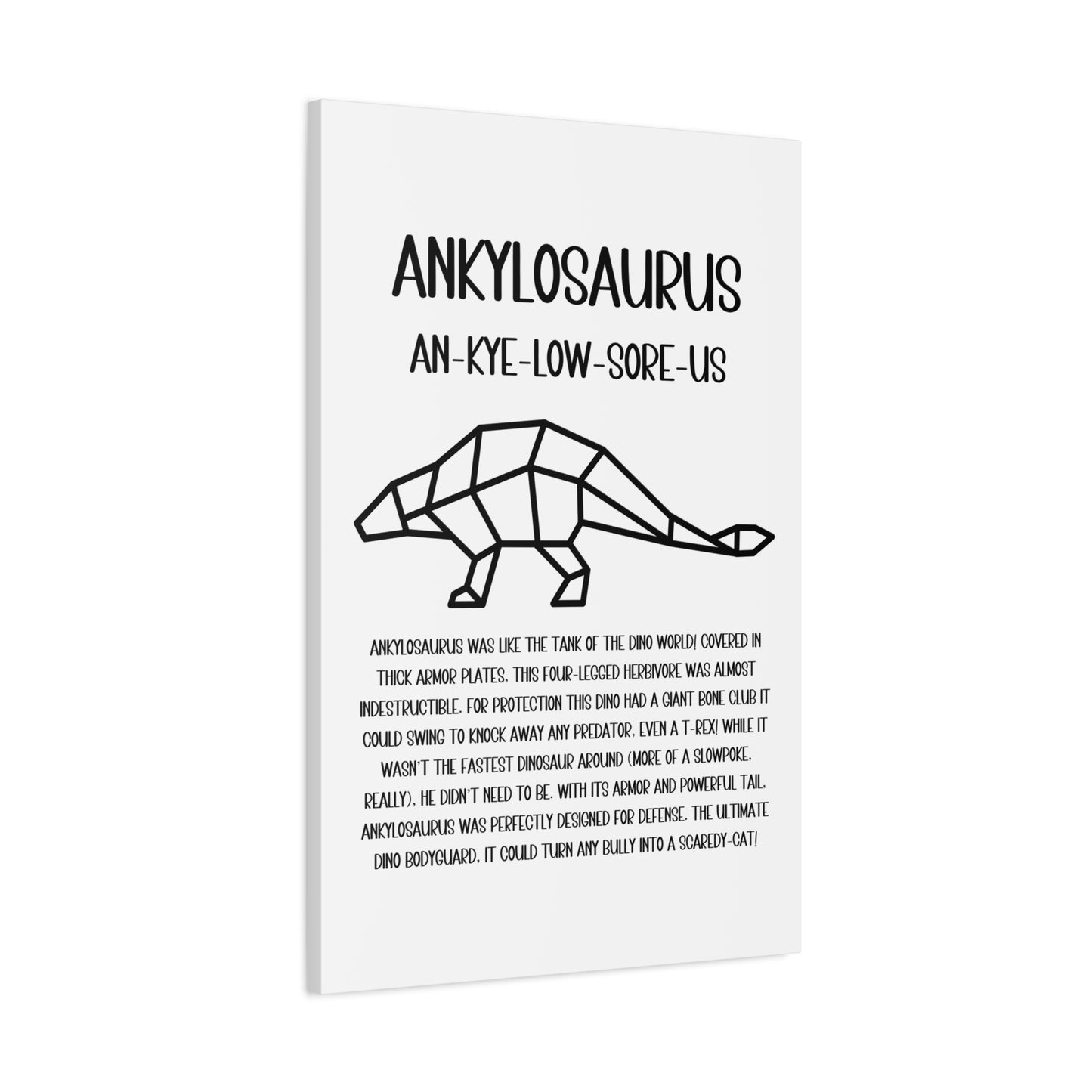 Polygon Outlined Ankylosaurus Vertical Matte Canvas White, Stretched, 1.25" Amazing Gift for the Dino Lover in your life