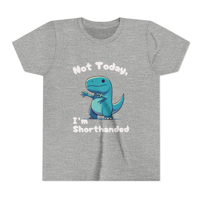 Bluey Not Today, Im Shorthanded Youth Size T-Shirt Stem Tweens and Teens who Love Dinosaurs Tshirts