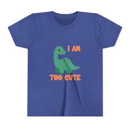 I AM TOO CUTE  Youth Size T-Shirt for kids who love dinosaurs