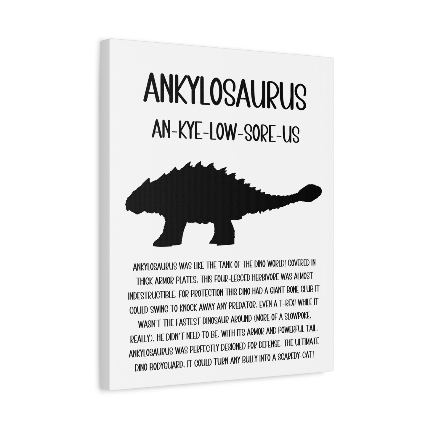 Ankylosaurus Vertical Matte Canvas White, Stretched, 1.25" Amazing Gift for the Dino Lover in your life