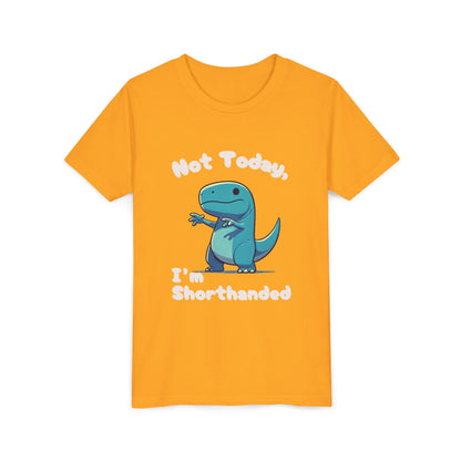 Bluey Not Today, Im Shorthanded Youth Size T-Shirt Stem Tweens and Teens who Love Dinosaurs Tshirts