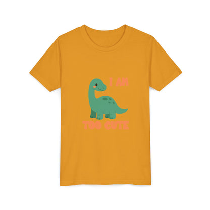 I AM TOO CUTE  Youth Size T-Shirt for kids who love dinosaurs