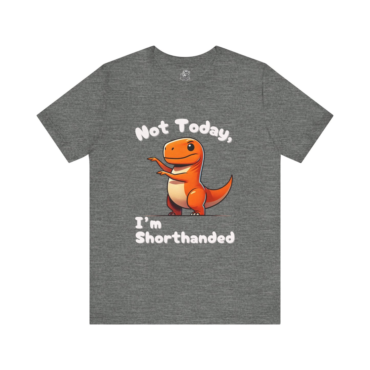 Not Today, I’m Shorthanded Unisex T-Shirt – Playful Orange T-Rex with Tiny Arms Design