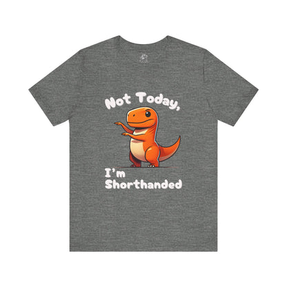 Not Today, I’m Shorthanded Unisex T-Shirt – Playful Orange T-Rex with Tiny Arms Design