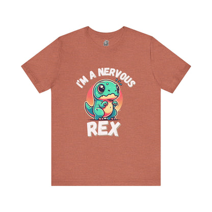 I’m a Nervous Rex Unisex T-Shirt – Cute & Funny Dinosaur Design for Dino Lovers