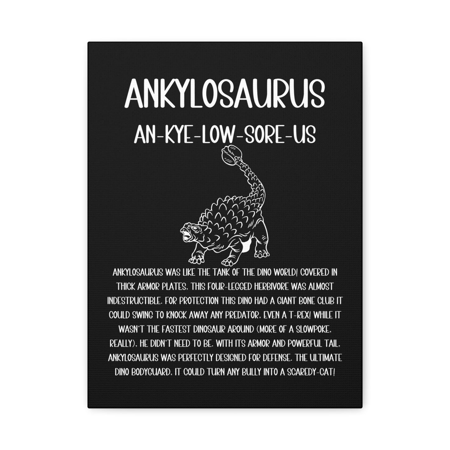 Defensive Ankylosaurus Vertical Matte Canvas Black, Stretched, 1.25" Amazing Gift for the Dino Lover in your life