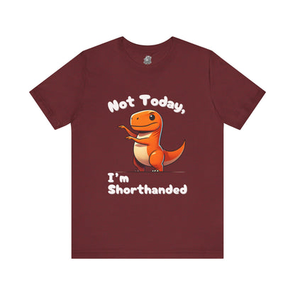 Not Today, I’m Shorthanded Unisex T-Shirt – Playful Orange T-Rex with Tiny Arms Design