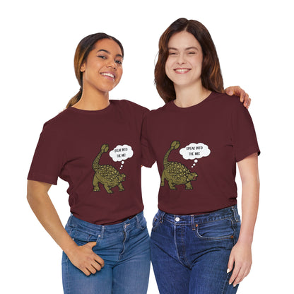 Ankylosaurus Speak into the Mic Graphic - Unisex Jersey Short Sleeve Tee Super Comfy Dino T-Shirt Gift