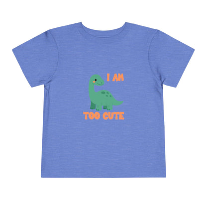 I AM TOO CUTE Toddler Size T-Shirt for kids who love dinosaurs