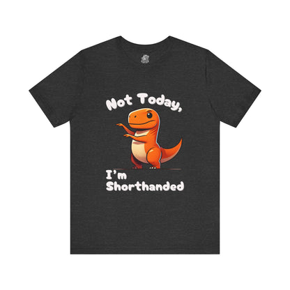 Not Today, I’m Shorthanded Unisex T-Shirt – Playful Orange T-Rex with Tiny Arms Design