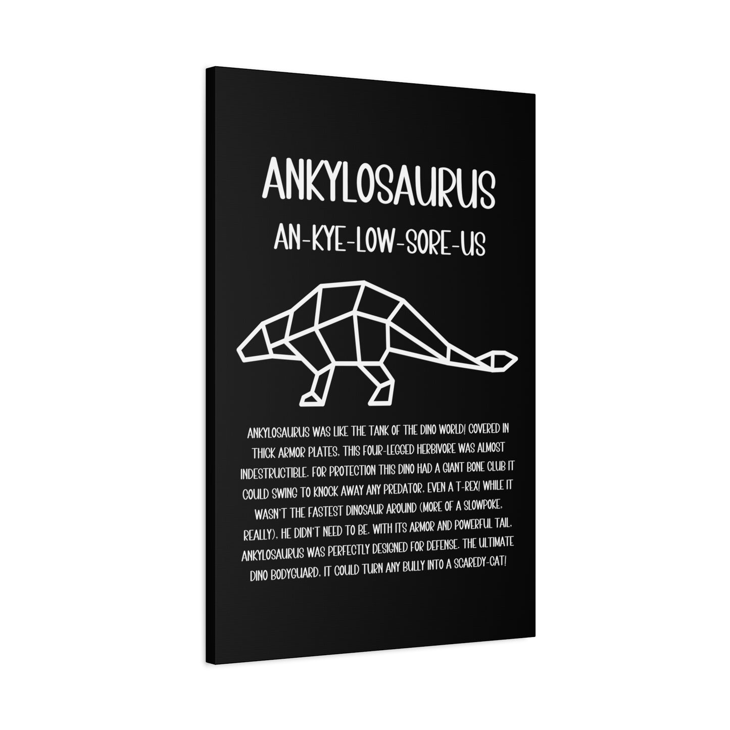 Polygon Outlined Ankylosaurus Vertical Matte Canvas Black, Stretched, 1.25" Amazing Gift for the Dino Lover in your life