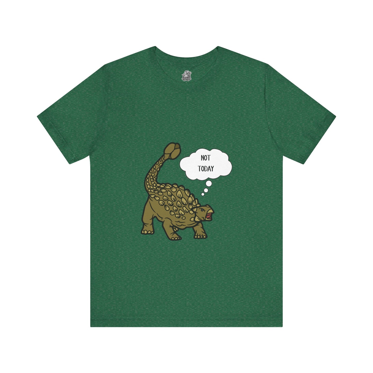 Ankylosaurus Not Today Graphic - Unisex Jersey Short Sleeve Tee Super Comfy Dino T-Shirt Gift