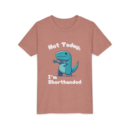 Bluey Not Today, Im Shorthanded Youth Size T-Shirt Stem Tweens and Teens who Love Dinosaurs Tshirts