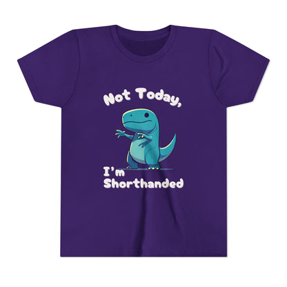 Bluey Not Today, Im Shorthanded Youth Size T-Shirt Stem Tweens and Teens who Love Dinosaurs Tshirts