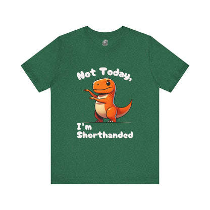 Not Today, I’m Shorthanded Unisex T-Shirt – Playful Orange T-Rex with Tiny Arms Design