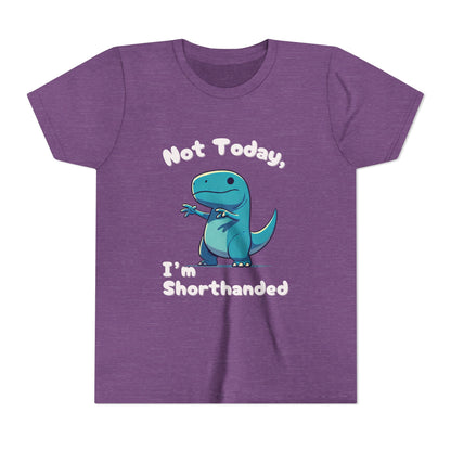 Bluey Not Today, Im Shorthanded Youth Size T-Shirt Stem Tweens and Teens who Love Dinosaurs Tshirts