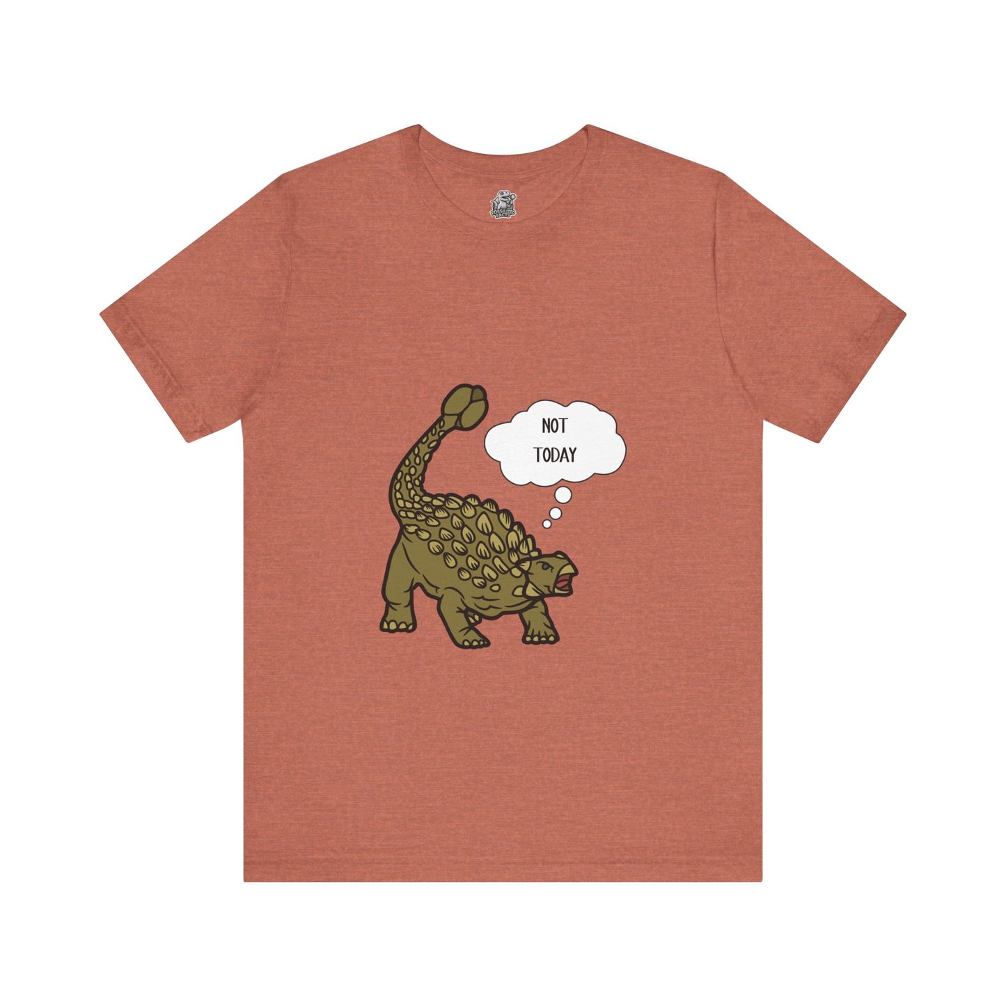 Ankylosaurus Not Today Graphic - Unisex Jersey Short Sleeve Tee Super Comfy Dino T-Shirt Gift